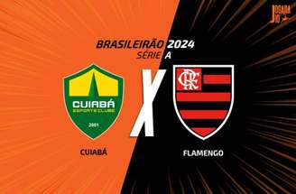 Arte/Jogada10 - Legenda: Cuiabá e Flamengo se enfrentam pela 34° rodada do Brasileirão