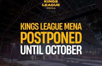 Kings League MENA só retornará em outubro –