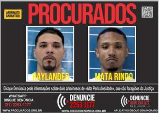 Emanuel dos Santos Carvalho, o ‘Mata Rindo’, e Raylander Machado dos Santos, conhecido como ‘Raylander do Andaraí’, são considerados foragidos do sistema prisional.