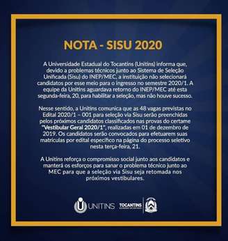 Universidade Estadual do Tocantins (Unitins) divulgou comunicado afirmando que não selecionará candidatos pelo Sisu por problemas no sistema do Inep