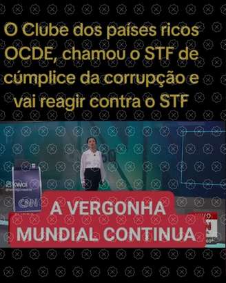 Posts tiram de contexto relatório da OCDE que menciona decisões do STF, mas em nenhum momento diz que a Corte é cúmplice da corrupção ou quaisquer crimes