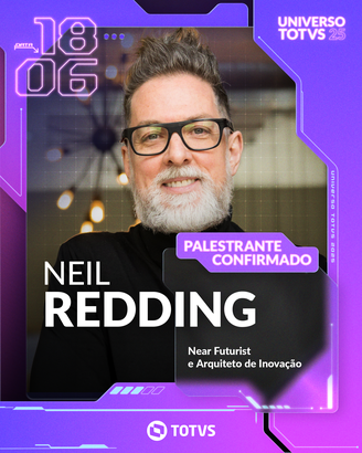 Neil Redding será um dos destaques do Universo TOTVS 2025