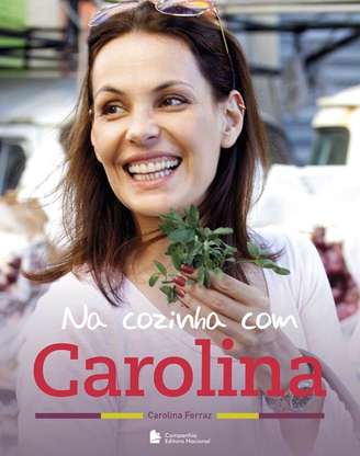 <p>Livro de receitas de Carolina Ferraz chega à sua segunda edição</p>