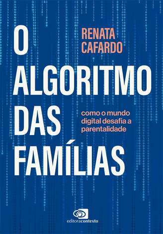'O algoritmo das famílias', da jornalista Renata Cafardo, será lançado em São Paulo no dia 24 de agosto.