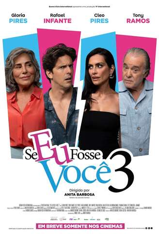 Glória Pires, Tony Ramos, Cleo Pires e Rafael Infante em cartaz de 'Se Eu Fosse Você 3'