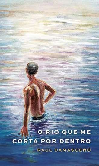 Capa do livro 'O Rio de que me Corta por Dentro'. de Raul Damasceno