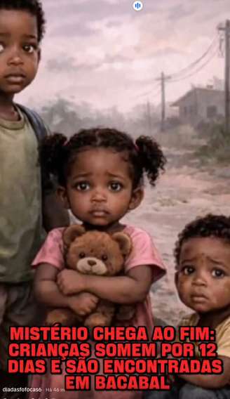 É falso que as crianças já tenham sido encontradas.